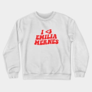 I LOVE EMILIA MERNES Crewneck Sweatshirt